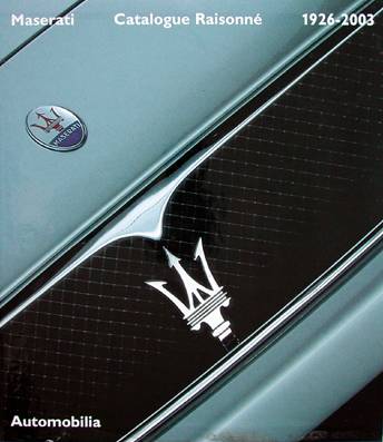 Maserati catalogue raisonné 1926-2003